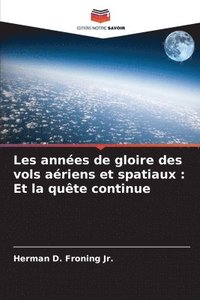 bokomslag Les annes de gloire des vols ariens et spatiaux