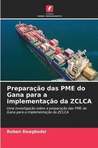 bokomslag Preparação das PME do Gana para a implementação da ZCLCA