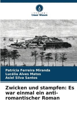 bokomslag Zwicken und stampfen: Es war einmal ein anti-romantischer Roman