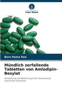 bokomslag Mndlich zerfallende Tabletten von Amlodipin-Besylat