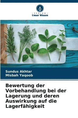 bokomslag Bewertung der Vorbehandlung bei der Lagerung und deren Auswirkung auf die Lagerfähigkeit