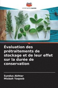 bokomslag Évaluation des prétraitements de stockage et de leur effet sur la durée de conservation