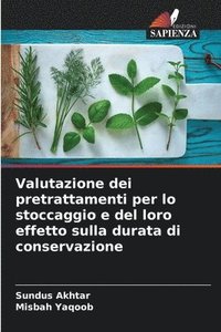 bokomslag Valutazione dei pretrattamenti per lo stoccaggio e del loro effetto sulla durata di conservazione