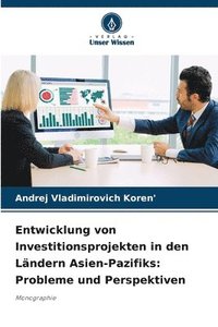 bokomslag Entwicklung von Investitionsprojekten in den Ländern Asien-Pazifiks: Probleme und Perspektiven