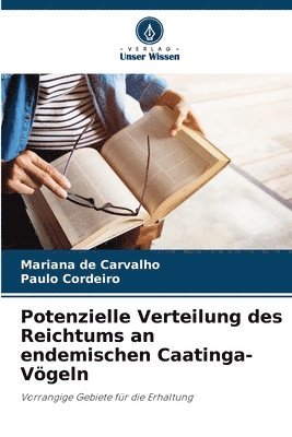 bokomslag Potenzielle Verteilung des Reichtums an endemischen Caatinga-Vgeln