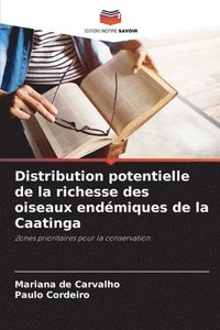 bokomslag Distribution potentielle de la richesse des oiseaux endémiques de la Caatinga