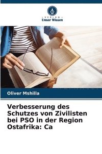 bokomslag Verbesserung des Schutzes von Zivilisten bei PSO in der Region Ostafrika: Ca