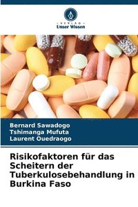 bokomslag Risikofaktoren für das Scheitern der Tuberkulosebehandlung in Burkina Faso