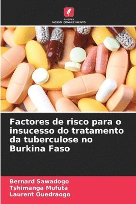 bokomslag Factores de risco para o insucesso do tratamento da tuberculose no Burkina Faso