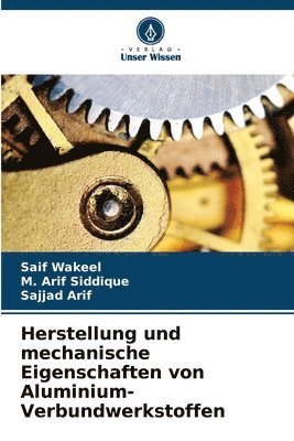 bokomslag Herstellung und mechanische Eigenschaften von Aluminium-Verbundwerkstoffen