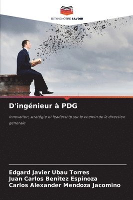 D'ingénieur à PDG
