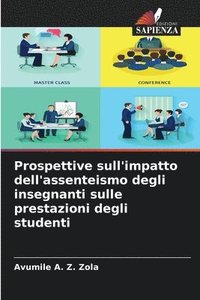 bokomslag Prospettive sull'impatto dell'assenteismo degli insegnanti sulle prestazioni degli studenti