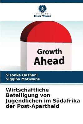 bokomslag Wirtschaftliche Beteiligung von Jugendlichen im Sdafrika der Post-Apartheid