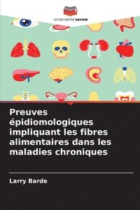 bokomslag Preuves épidiomologiques impliquant les fibres alimentaires dans les maladies chroniques