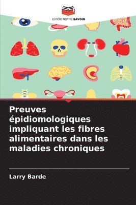 Preuves épidiomologiques impliquant les fibres alimentaires dans les maladies chroniques 1