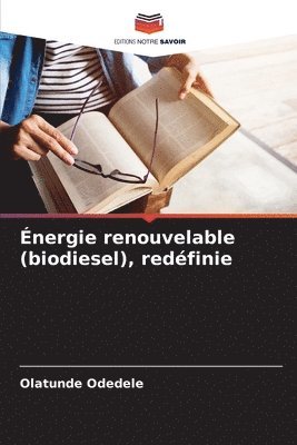 bokomslag Énergie renouvelable (biodiesel), redéfinie