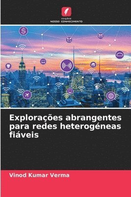 Explorações abrangentes para redes heterogéneas fiáveis 1