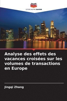 Analyse des effets des vacances croisées sur les volumes de transactions en Europe