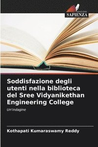 bokomslag Soddisfazione degli utenti nella biblioteca del Sree Vidyanikethan Engineering College