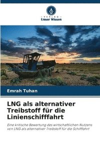 bokomslag LNG als alternativer Treibstoff fr die Linienschifffahrt