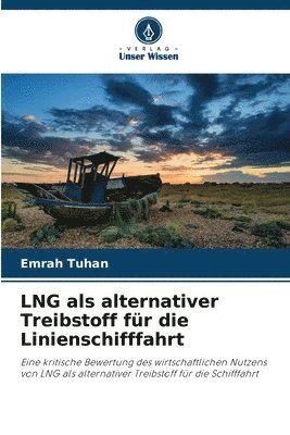 bokomslag LNG als alternativer Treibstoff für die Linienschifffahrt