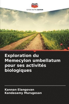 bokomslag Exploration du Memecylon umbellatum pour ses activités biologiques