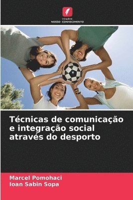 bokomslag Tcnicas de comunicao e integrao social atravs do desporto