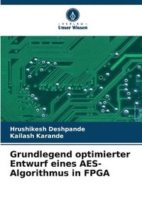 bokomslag Grundlegend optimierter Entwurf eines AES-Algorithmus in FPGA