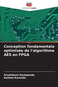 bokomslag Conception fondamentale optimisée de l'algorithme AES en FPGA