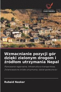 bokomslag Wzmacnianie pozycji gr dzi&#281;ki zielonym drogom i &#378;rdlom utrzymania Nepal