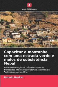 bokomslag Capacitar a montanha com uma estrada verde e meios de subsistência Nepal