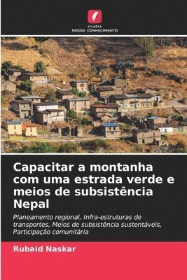 Capacitar a montanha com uma estrada verde e meios de subsistência Nepal