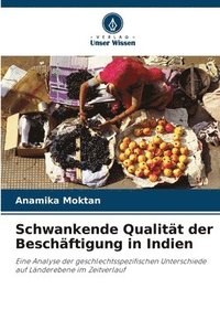 bokomslag Schwankende Qualitt der Beschftigung in Indien