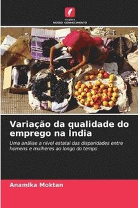 bokomslag Variao da qualidade do emprego na ndia