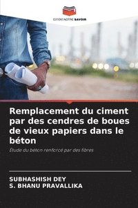 bokomslag Remplacement du ciment par des cendres de boues de vieux papiers dans le béton