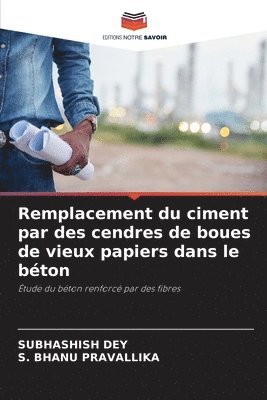 Remplacement du ciment par des cendres de boues de vieux papiers dans le béton 1