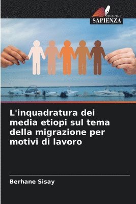 bokomslag L'inquadratura dei media etiopi sul tema della migrazione per motivi di lavoro