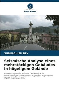 bokomslag Seismische Analyse eines mehrstöckigen Gebäudes in hügeligem Gelände