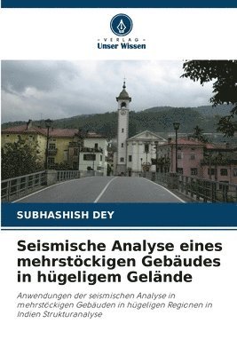 Seismische Analyse eines mehrstöckigen Gebäudes in hügeligem Gelände 1