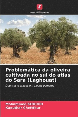 bokomslag Problemtica da oliveira cultivada no sul do atlas do Sara (Laghouat)