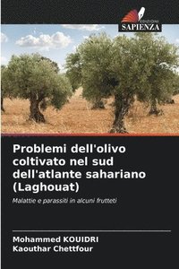 bokomslag Problemi dell'olivo coltivato nel sud dell'atlante sahariano (Laghouat)