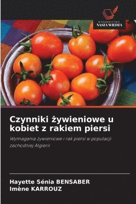 bokomslag Czynniki &#380;ywieniowe u kobiet z rakiem piersi