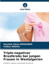 bokomslag Triple-negativer Brustkrebs bei jungen Frauen in Westalgerien