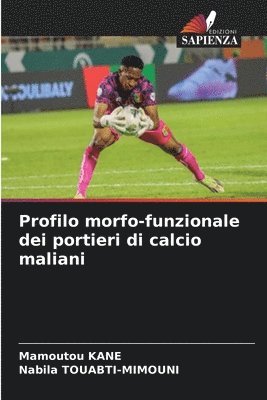 Profilo morfo-funzionale dei portieri di calcio maliani 1