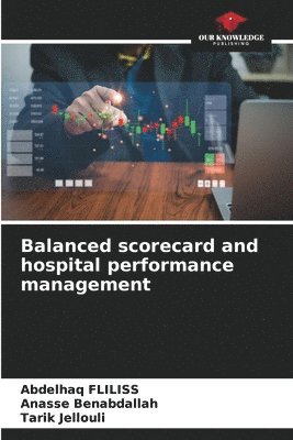 bokomslag Balanced scorecard and hospital performance management