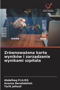 bokomslag Zrwnowa&#380;ona karta wynikw i zarz&#261;dzanie wynikami szpitala