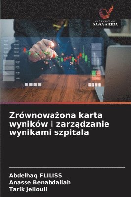 bokomslag Zrównowa&#380;ona karta wyników i zarz&#261;dzanie wynikami szpitala