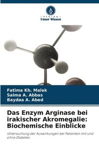 bokomslag Das Enzym Arginase bei irakischer Akromegalie: Biochemische Einblicke