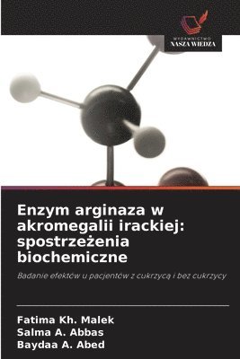 bokomslag Enzym arginaza w akromegalii irackiej