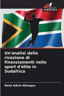 bokomslag Un'analisi della ricezione di finanziamenti nello sport d'élite in Sudafrica